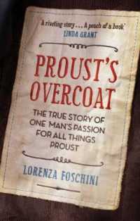 Proust's Overcoat : The True Story of One Man's Passion for All Things Proust