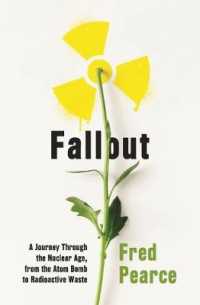 Fallout : A Journey through the Nuclear Age, from the Atom Bomb to Radioactive Waste