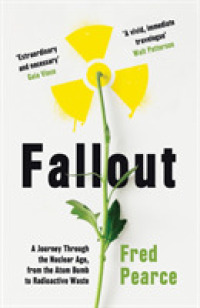 Fallout : A Journey through the Nuclear Age, from the Atom Bomb to Radioactive Waste