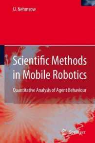Scientific Methods in Mobile Robotics : Quantitative Analysis of Agent Behaviour (Springer Series in Advanced Manufacturing)