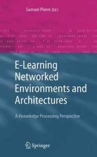 E-Learning Networked Environments and Architectures : A Knowledge Processing Perspective (Advanced Information and Knowledge Processing)