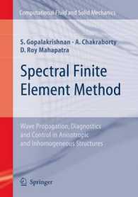 Spectral Finite Element Method : Wave Propagation, Diagnostics and Control in Anisotropic and Inhomogeneous Structures (Computational Fluid and Solid