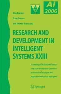 Research and Development in Intelligent Systems XXIII : Proceedings of AI-2006, The Twenty-sixth SGAI International Conference on Innovative Techniques and Applications of Artificial Intelligence