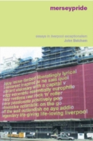 Merseypride : Essays in Liverpool Exceptionalism （2ND）