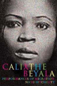 Calixthe Beyala : Performances of Migration (Contemporary French & Francophone Cultures) （1ST）