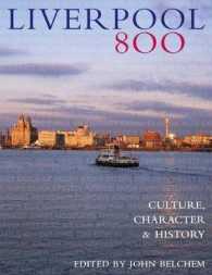 リヴァプール８００歳（西暦２００７年）：文化、特質、歴史<br>Liverpool 800 : Culture, Character & History （1ST）