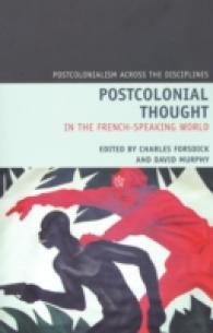 Postcolonial Thought in the French-Speaking World (Postcolonialism Across the Disciplines)