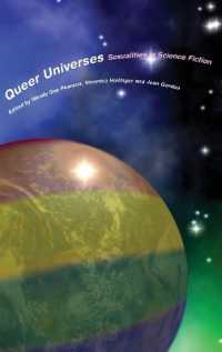 ＳＦとクィアな宇宙<br>Queer Universes : Sexualities in Science Fiction (Liverpool Science Fiction Texts & Studies)