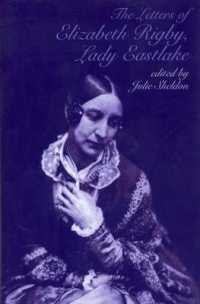 The Letters of Elizabeth Rigby, Lady Eastlake (Liverpool English Texts and Studies)
