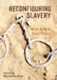 Reconfiguring Slavery : West African Trajectories (Liverpool Studies in International Slavery)