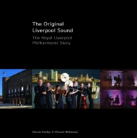 The Original Liverpool Sound : The Royal Liverpool Philharmonic Story