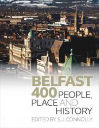 ベルファスト400年史<br>Belfast 400 : People, Place and History