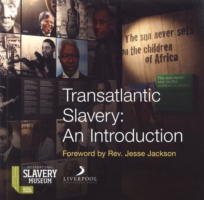 大西洋を渡った奴隷たち<br>Transatlantic Slavery : An Introduction (National Museums Liverpool)