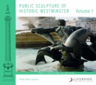 Public Sculpture of Historic Westminster (Liverpool University Press - Public Sculpture of Britain) 〈1〉