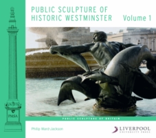 Public Sculpture of Historic Westminster (Public Sculpture of Britain) 〈1〉