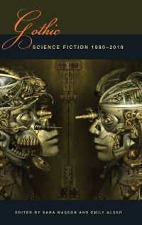 ゴシックＳＦ1980-2010年<br>Gothic Science Fiction : 1980-2010 (Liverpool Science Fiction Texts & Studies)