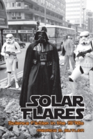 Solar Flares : Science Fiction in the 1970s (Liverpool Science Fiction Texts & Studies)