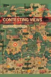 Contesting Views : The Visual Economy of France and Algeria (Contemporary French and Francophone Cultures)