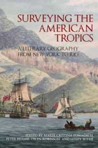 Surveying the American Tropics : A Literary Geography from New York to Rio (American Tropics: Towards a Literary Geography)