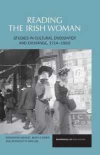 Reading the Irish Woman : Studies in Cultural Encounters and Exchange, 1714-1960 (Reappraisals in Irish History)