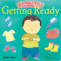 Getting Ready : American Sign Language (Sign about) （Board Book）