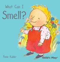 What Can I Smell? (Small Senses) （Board Book）