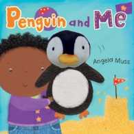 Penguin and Me (Puppet Pals) （NOV BRDBK）