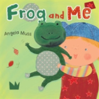 Frog and Me! (...and Me) （NOV BRDBK）
