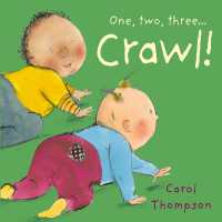 Crawl! (Little Movers) （Board Book）