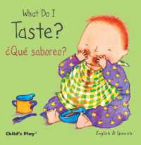 What Do I Taste? / ¿Qué saboreo? (Spanish/english Bilingual editions) （Board Book）