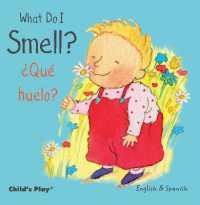 What Do I Smell? / ¿Qué huelo? (Spanish/english Bilingual editions) （Board Book）