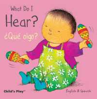What Do I Hear? / ¿Qué oigo? (Spanish/english Bilingual editions) （Board Book）