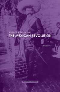 メキシコ革命の証言<br>Competing Voices from the Mexican Revolution : Fighting Words (Fighting Words)