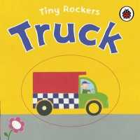Tiny Rockers: Truck -- Board book