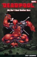 Deadpool Vol.2 : We Don't Need Another Hero