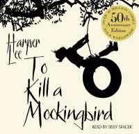 To Kill a Mockingbird : 50th Anniversary Edition