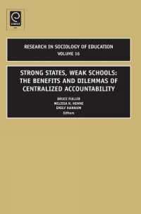 Strong States, Weak Schools : The Benefits and Dilemmas of Centralized Accountability (Research in the Sociology of Education)