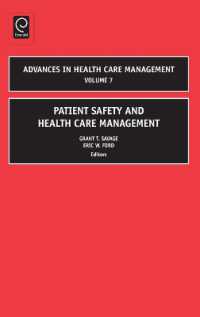 ヘルスケア・マネジメントと患者の安全<br>Patient Safety and Health Care Management (Advances in Health Care Management)