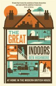 Great Indoors : At home in the modern British house -- Paperback / softback
