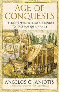 Age of Conquests : The Greek World from Alexander to Hadrian (336 BC - AD 138) (The Profile History of the Ancient World Series)