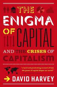 The Enigma of Capital : And the Crises of Capitalism