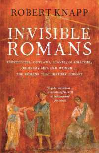 『古代ロ－マの庶民たち』(原書)<br>Invisible Romans : Prostitutes, outlaws, slaves, gladiators, ordinary men and women ... the Romans that history forgot
