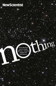 Nothing : From absolute zero to cosmic oblivion - amazing insights into nothingness (New Scientist) -- Paperback