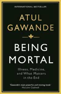 Being Mortal : Illness, Medicine and What Matters in the End