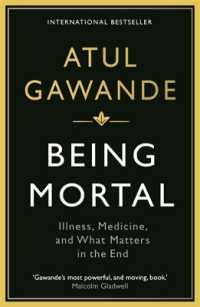 Being Mortal : Illness, Medicine and What Matters in the End