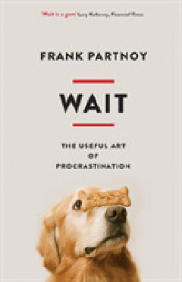 Wait : The useful art of procrastination -- Paperback / softback （Main）