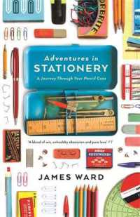 Adventures in Stationery : A Journey through Your Pencil Case