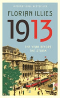 1913 : The Year before the Storm -- Hardback