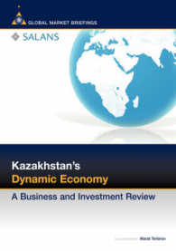 Kazakhstan's Dynamic Economy : A Business and Investment Review (Business & Investment Review) （SPI）