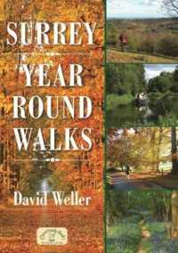 Surrey - Year Round Walks : Circular Routes for Autumn Winter Spring Summer (Walking Guides)